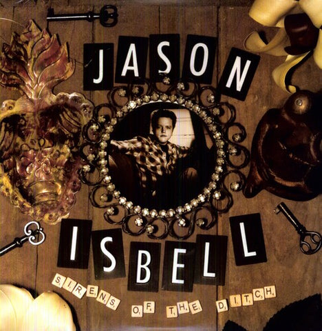 Jason Isbell - Sirens of the Ditch - Vinyl LP