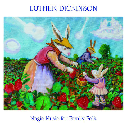 Luther Dickinson - Magic Music for Family Folk - Vinyl LP (NOVEMBER 17th STREET DATE)