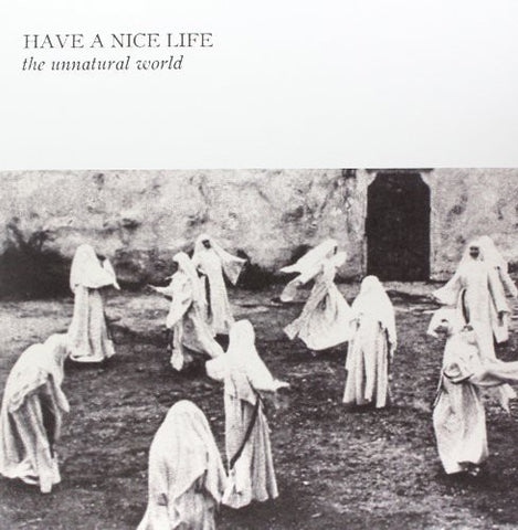 Have A Nice Life - Unnatural World - Vinyl LP