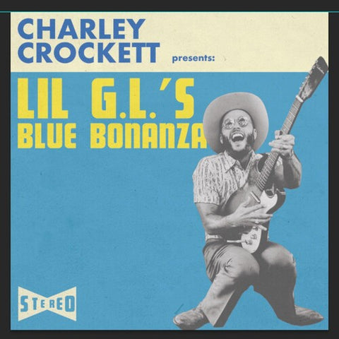 Charley Crocket -  Lil G.L.'s Blue Bonanza - 1xCD
