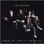 The Cranberries - Everybody Else Is Doing It, So Why Can't We - Vinyl LP