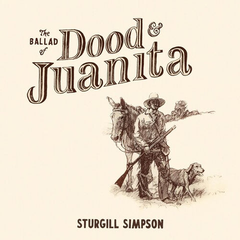 Sturgill Simpson - The Ballad of Dood & Juanita - 1xCD