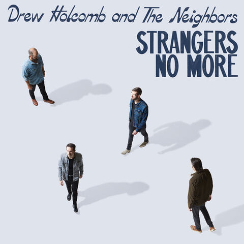 Drew Holcomb & The Neighbors - Strangers No More - Vinyl LP