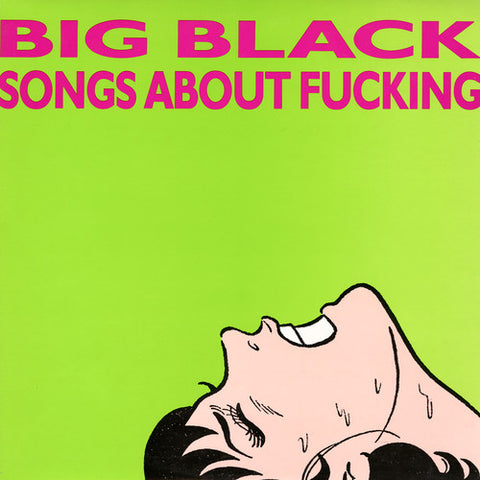 Big Black - Songs About Fucking - Vinyl LP
