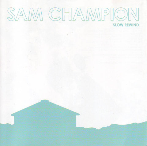 Sam Champion - Slow Rewind - 1xCD