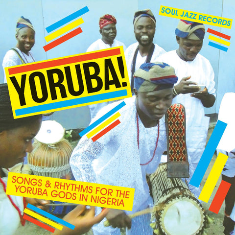 Various Artists - Soul Jazz Records Presents: YORUBA! Songs and Rhythms for the Yoruba Gods in Nigeria - 2x Vinyl LPs