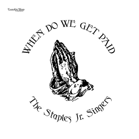 The Staples Jr. Singers - When Do We Get Paid - Vinyl LP