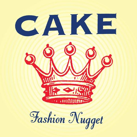 Cake - Fashion Nugget - Vinyl LP (Street Date July 8th 2022)