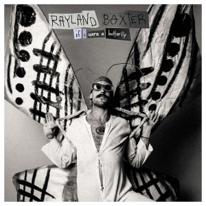 Rayland Baxter - If I Were A Butterfly - Clear Vinyl LP