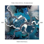 Trevor Hall - The Fruitful Darkness - Vinyl LP