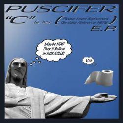 Puscifer - "C" is For (Please Insert Sophomoric Genitalia Reference HERE - 12"  Vinyl EP