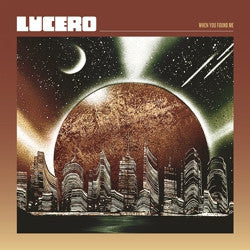 Lucero - When You Found Me  - Vinyl LP