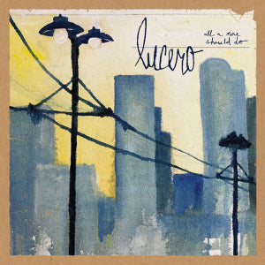 Lucero - All a Man Should Do - Vinyl LP