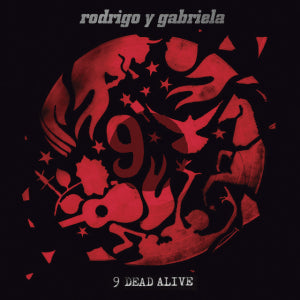 Rodrigo Y Gabriela - 9 Dead Alive - Vinyl LP
