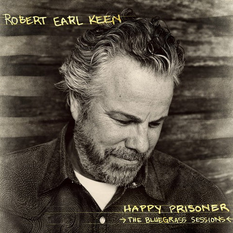 Robert Earl Keen - Happy Prisoner: The Bluegrass Sessions - 2x Vinyl LPs