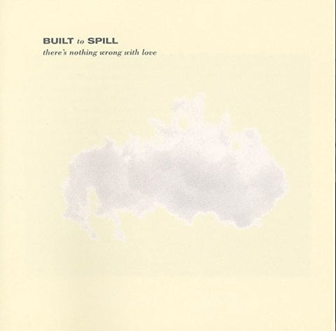 Built to Spill - There's Nothing Wrong With Love - Vinyl LP
