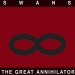 Swans - The Great Annihilator - 2x Vinyl LPs