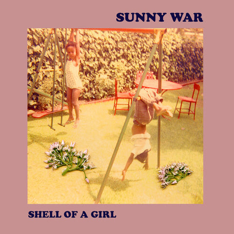 Sunny War - Shell of a Girl - Vinyl LP