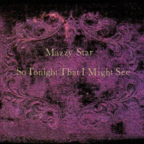 Mazzy Star - So Tonight That I Might See - Vinyl LP