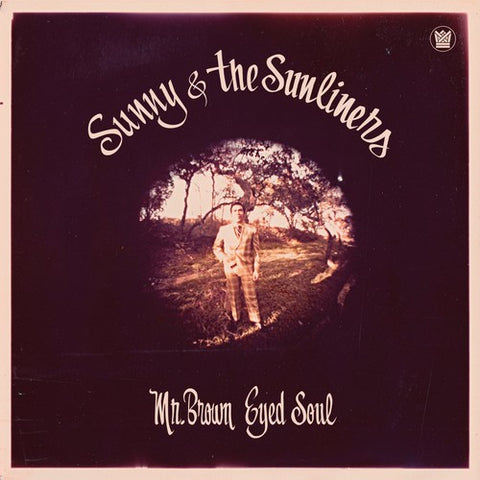 Sunny & The Sunliners - Mr. Brown Eyed Soul - Vinyl LP