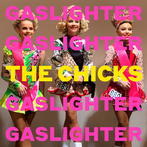 The Dixie Chicks/The Chicks - Gaslighter - Vinyl LP