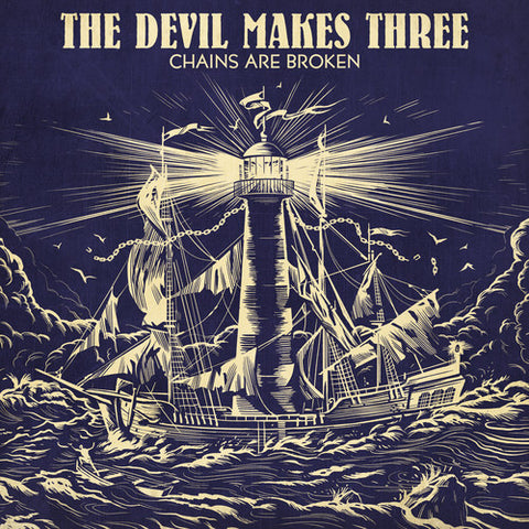 The Devil Makes Three - Chains Are Broken - Vinyl LP