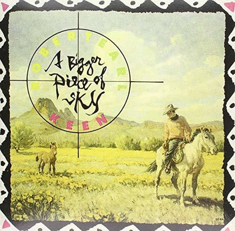 Robert Earl Keen - A Bigger Piece of Sky - Vinyl LP