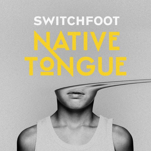 Switchfoot -  Native Tongue - 2x Vinyl LPs