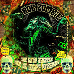 Rob Zombie -  The Lunar Injection Kool Aid Eclipse Conspiracy - 1xCD