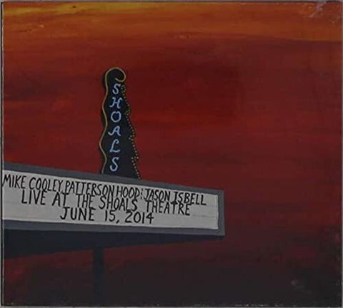 Mike Cooley, Jason Isbell, Patterson Hood (Drive-By Truckers) - Live At The Shoals Theatre - 4x Vinyl LPs