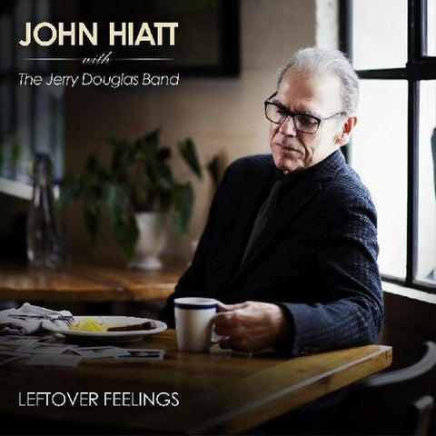 John Hiatt & The Jerry Douglas Band - Leftover Feelings - Vinyl LP