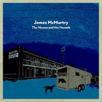 James McMurtry - The Horses and the Hounds - Vinyl LP