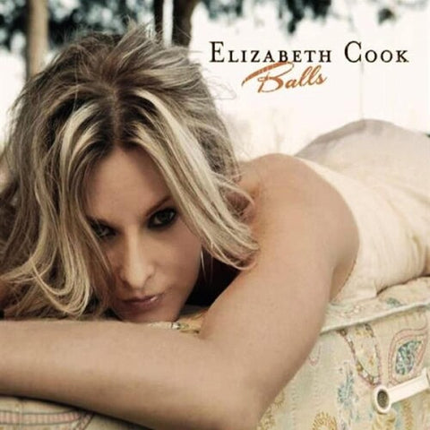 Elizabeth Cook - Balls - Vinyl LP