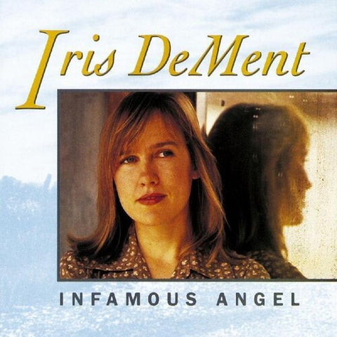 Iris DeMent - Infamous Angel - Vinyl LP