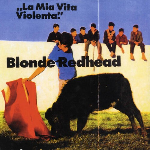 Blonde Redhead -  La Mia Vita Violenta - Vinyl LP