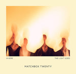 Matchbox Twenty - Where the Light Goes - 1xCD