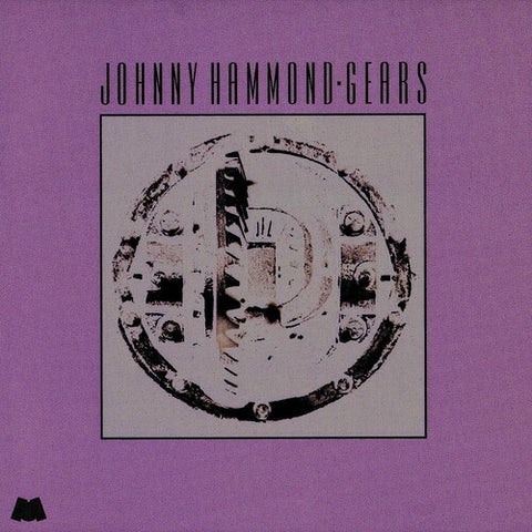 Johnny Hammond - Gears (Jazz Dispensary Top Shelf Series) - Vinyl LP