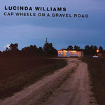 Lucinda Williams -  Car Wheels On A Gravel Road - Vinyl LP