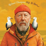 Richard Thompson - Ship To Shore - 2x Vinyl LPs