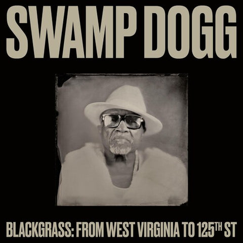 Swamp Dogg -  Blackgrass: From West Virginia To 125th St - Vinyl LP