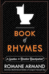 Romane Armand - Book Of Rhymes: A Laxitive for Creative Constipation - Softcover Book