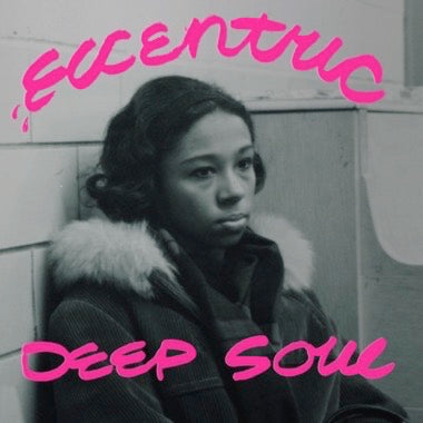 Various Artists (Numero Group) - Eccentric Soul: Eccentric Deep Soul - Vinyl LP