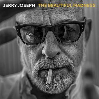 Jerry Joseph - The Beautiful Madness - Vinyl LP