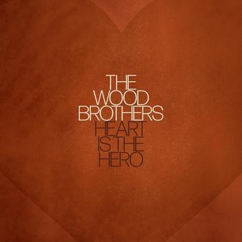 The Wood Brothers - Heart is the Hero - Vinyl LP