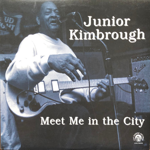 Junior Kimbrough - Meet Me In the City - Vinyl LP