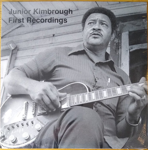 Junior Kimbrough - First Recordings - Vinyl LP