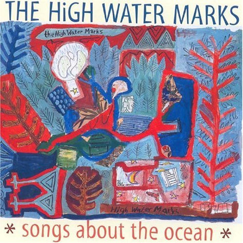 The High Water Marks - Songs About the Ocean - 1xCD