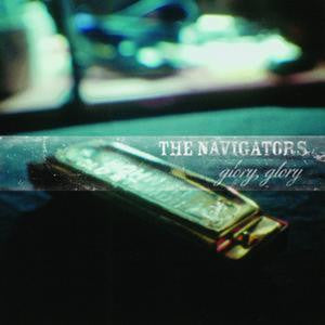 The Navigators - Glory, Glory - 1xCD