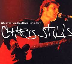 Chris Stills - When The Pain Died Down Live In Paris - 1xCD