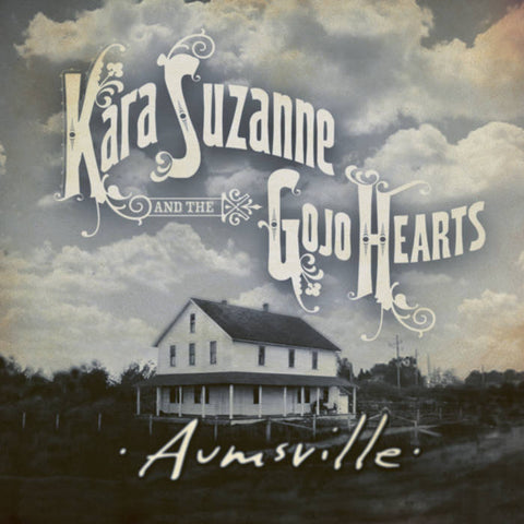 Kara Suzanne & The Gojo Hearts - Aumsville - 1xCD